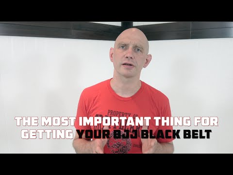 The Most Important Thing For Getting Your BJJ Black Belt