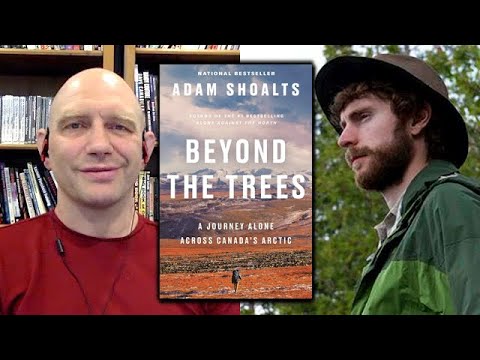 Bears, Black Flies and Suffering in the Canadian North - Adam Shoalts Interview by Stephan Kesting