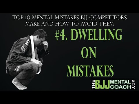 Top 10 Mental Mistakes BJJ Competitors Make #4 Dwelling on Mistakes (LEGENDADO)