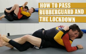 How to pass rubber guard and the lockdown