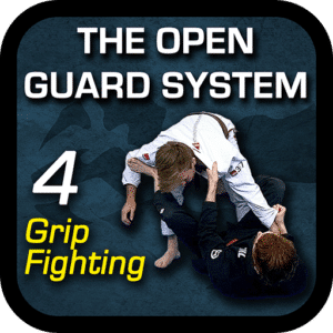 Open Guard System Module 4 - Grip Fighting